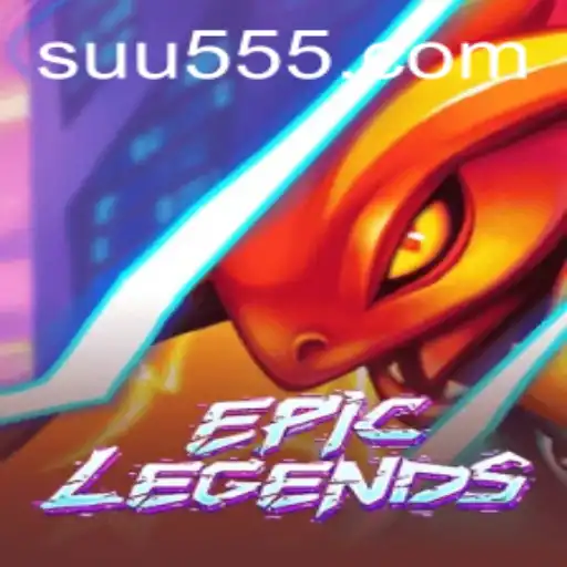 EpicLegends: Unveiling the World of UU555