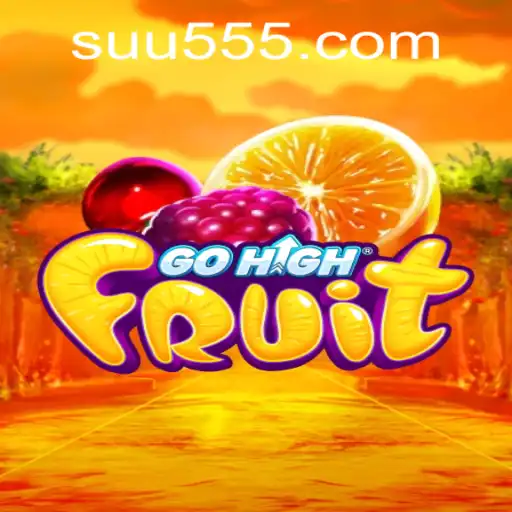 GoHighFruit: An Exciting New Game with UU555 Magic